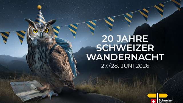 20 Jahre Schweizer Wandernacht 27. / 28. Juni 2026